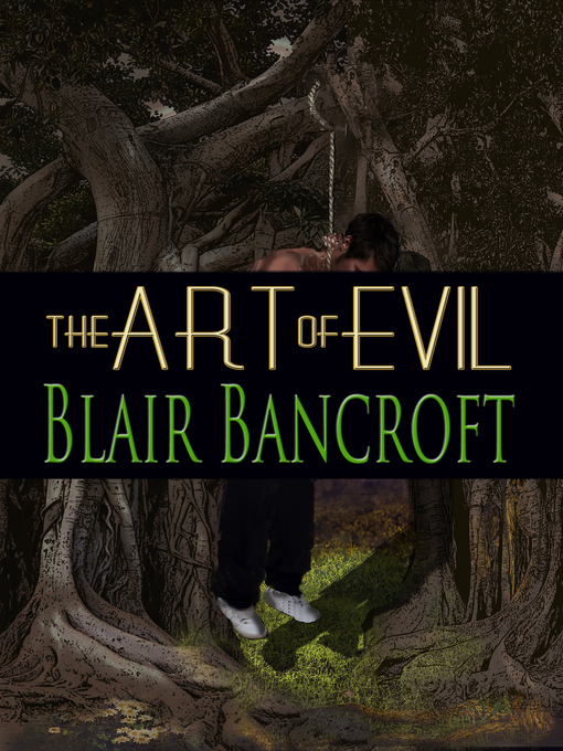 Title details for The Art of Evil by Blair Bancroft - Available